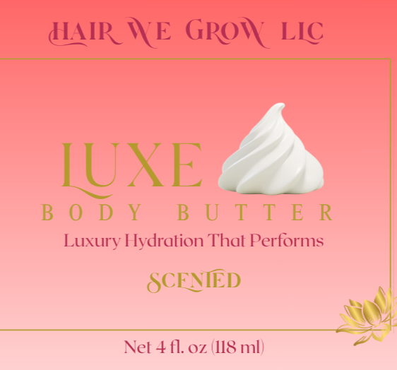 Hair We Grow™ Luxe Body Butter – Deep Moisture • Smooth Skin • Radiant Finish (Scented & Unscented)