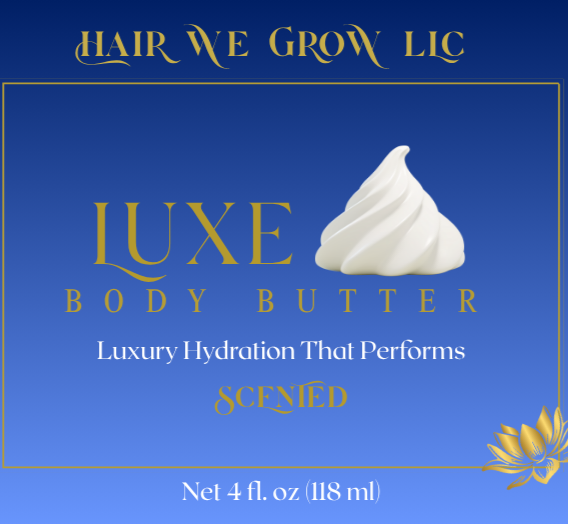 Hair We Grow™ Luxe Body Butter – Deep Moisture • Smooth Skin • Radiant Finish (Scented & Unscented)